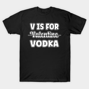 V Is For Vodka Funny Sarcastic Gift Idea colored Vintage T-Shirt